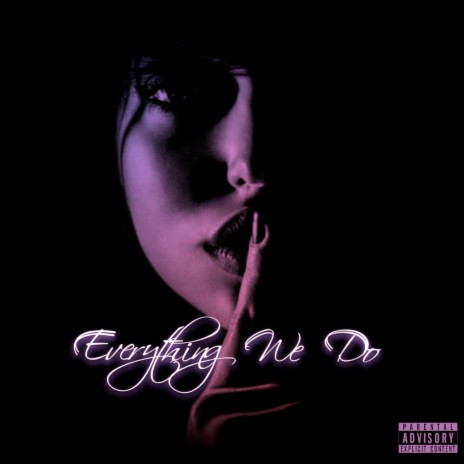 Everything We Do | Boomplay Music