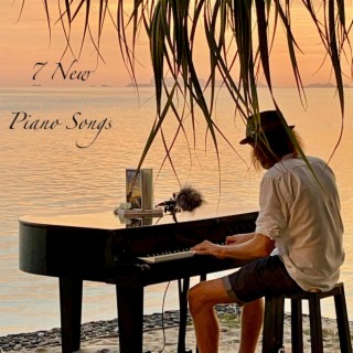 7 New Piano Songs