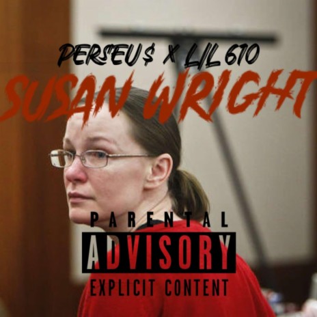 SUSAN WRIGHT ft. Lil 610