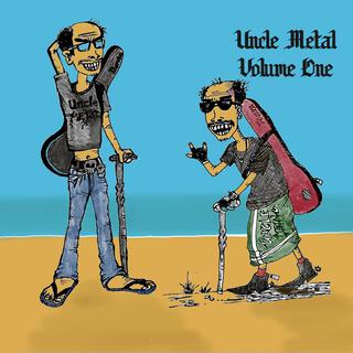 Uncle Metal Volume One