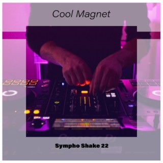 Cool Magnet Sympho Shake 22