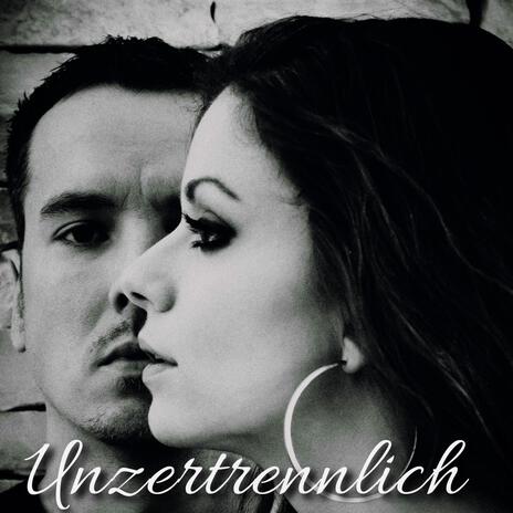 Unzertrennlich | Boomplay Music