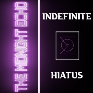 Indefinite Hiatus