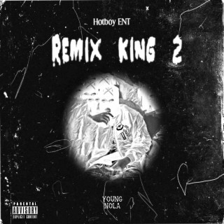 Remix king 2