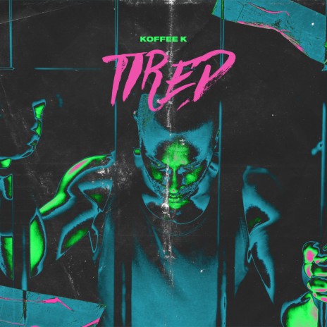 Tired | Boomplay Music