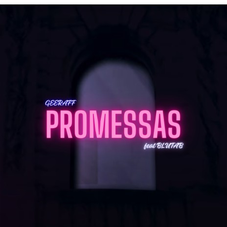 Promessas ft. Blutab | Boomplay Music