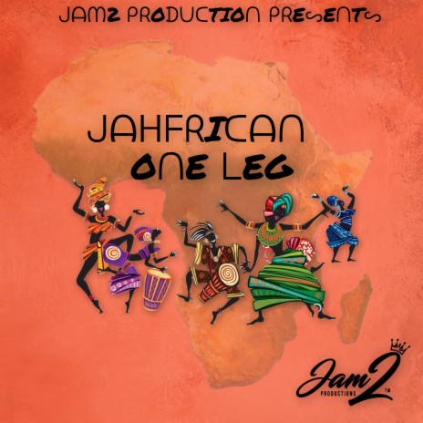 ONE LEG ft. JAHFRICAN | Boomplay Music