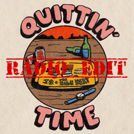 Quittin' Time (Radio Edit) | Boomplay Music