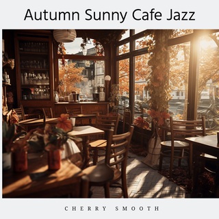 Autumn Sunny Cafe Jazz