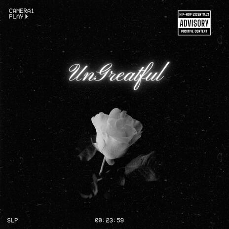 UnGreatful | Boomplay Music