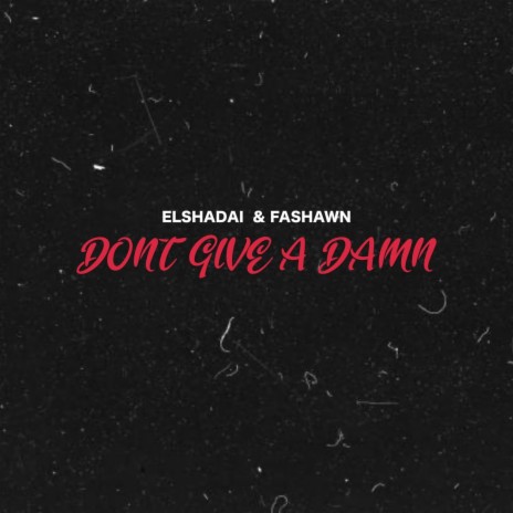 Don't Give A Damn ft. Fashawn | Boomplay Music