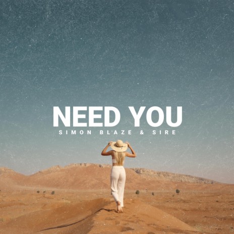 Need You (Radio Version) ft. Sire & Lionel Silk | Boomplay Music