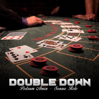 Double Down ft. Sonna Rele lyrics | Boomplay Music