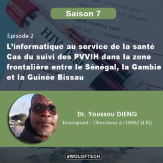 S7E2 - L'informatique au service de la santé : Cas du suivi des PVVIH dans la zone frontalière entre le Sénégal, la Gambie et la Guinée Bissau
