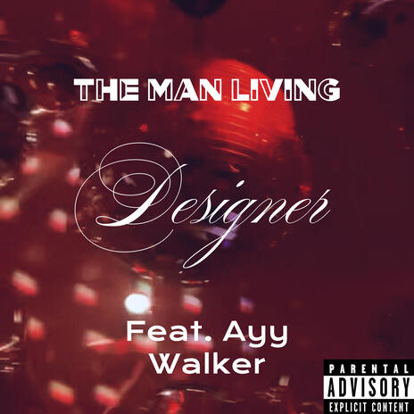 Designer (Explicit Version) ft. Ayy Walker | Boomplay Music