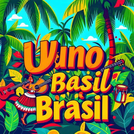 Uno Brasil | Boomplay Music