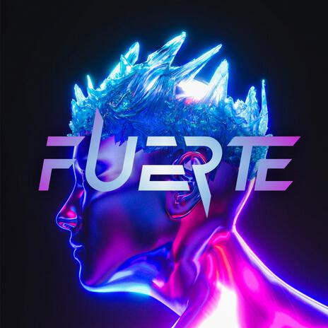 Fuerte | Boomplay Music