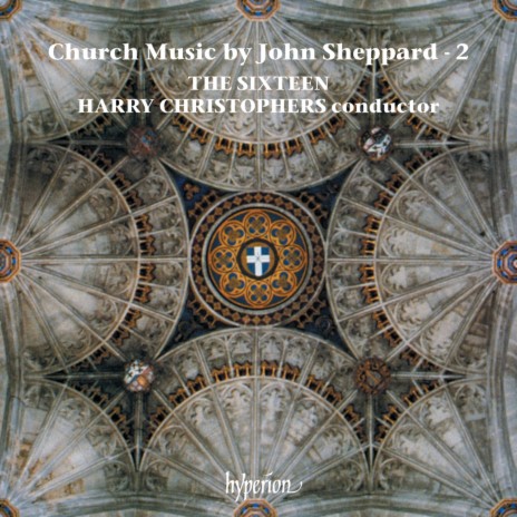 Sheppard: Missa Cantate: II. Credo ft. The Sixteen | Boomplay Music