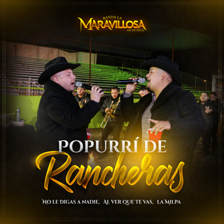 Popurrí De Rancheras: No Le Digas A Nadie / Al Ver Que Te Vas / La Milpa (En Vivo)