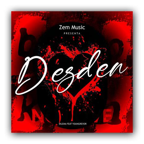 Desden ft. Youngrevor & Dilema | Boomplay Music