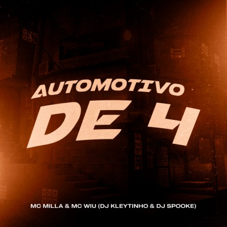 Automotivo de 4 ft. DJ Kleytinho, DJ SPOOKE & MC Milla | Boomplay Music