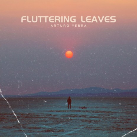 Fluttering Leaves | Boomplay Music