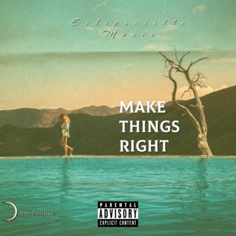 Make Things Right | Boomplay Music