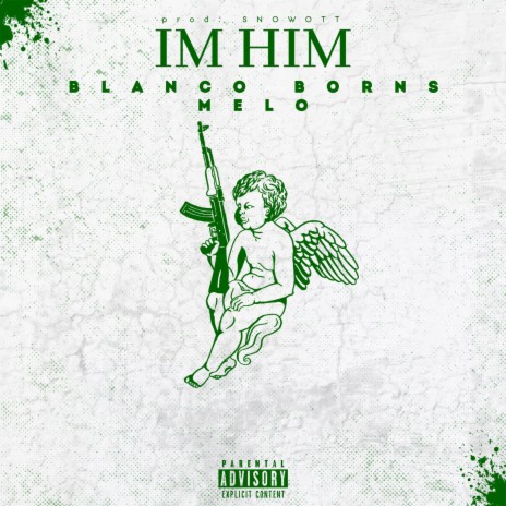 IM HIM ft. Cloud Melo | Boomplay Music