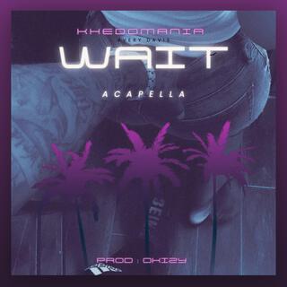 WAIT (Acapella Version)