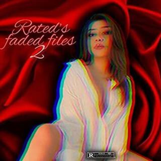 Rated's Faded Files 2