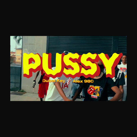 PUSSY ft. Alex 980 | Boomplay Music