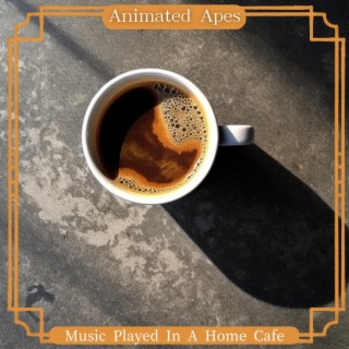 Music Played in a Home Cafe