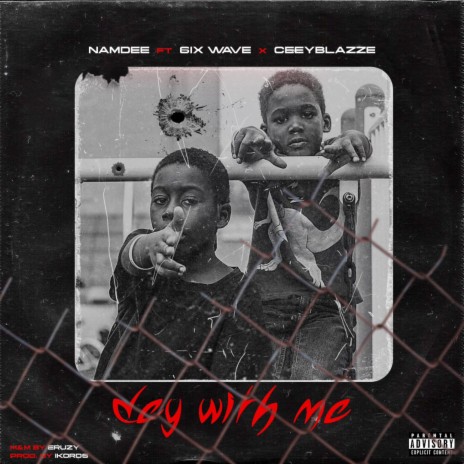 Dey With Me ft. 6ix wave & Ceeyblazze | Boomplay Music