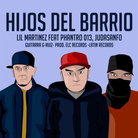 Hijos del Barrio ft. Judasanfo & Phantro 013 | Boomplay Music