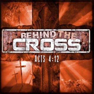 Behind The Cross