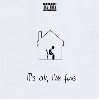 It's OK, I'm Fine lyrics | Boomplay Music