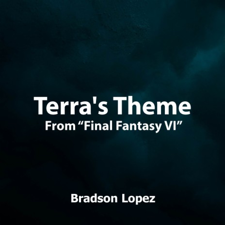 Terra's Theme (From Final Fantasy VI) (Orchestral Cover) | Boomplay Music