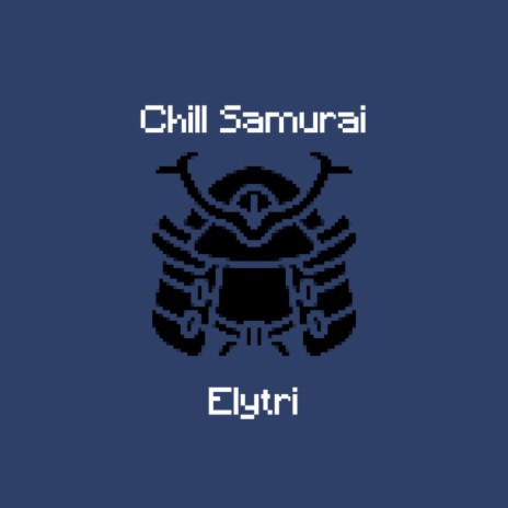 Chill Samurai | Boomplay Music