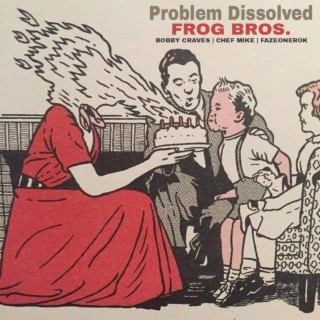 Frog Brothers (Problem Dissolved)