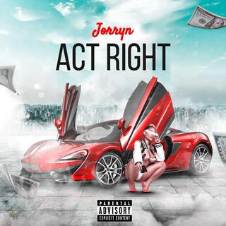 Act Right lyrics | Boomplay Music