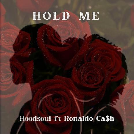 Hold me ft. Ronaldo Ca$h | Boomplay Music