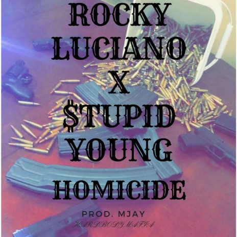 Homicide ft. $tupid Young