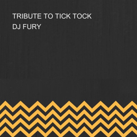 TRIBUTE TO TICK TOCK | Boomplay Music