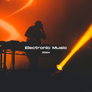 Electronic Music 2024