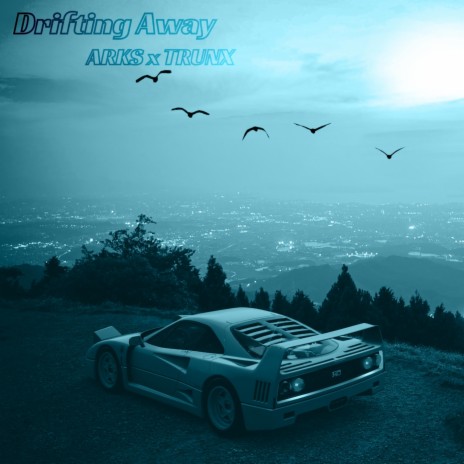 Drifting Away ft. TRUNX | Boomplay Music