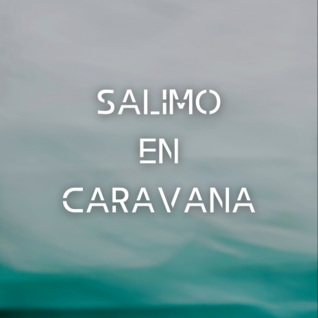 Salimo en Caravana (REMIX) | Boomplay Music