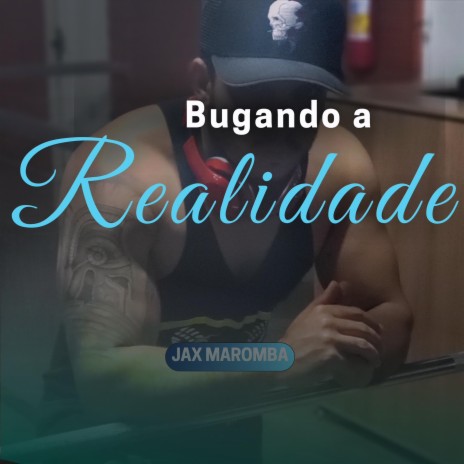 Bugando a Realidade | Boomplay Music