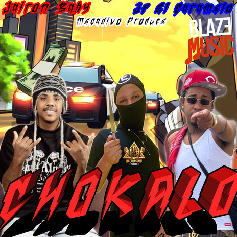 Chokalo ft. Megadivo Produce & Jairon Baby | Boomplay Music