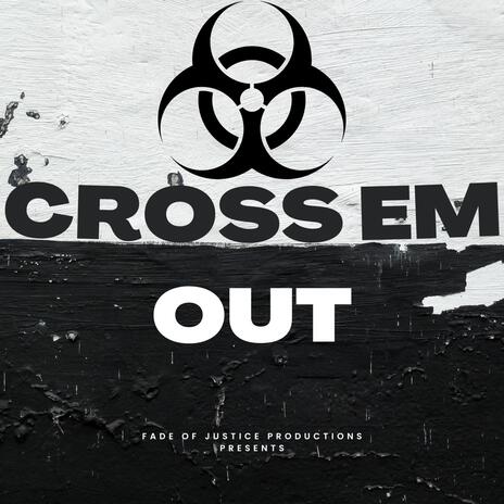 CROSS EM OUT | Boomplay Music