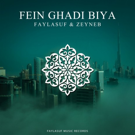 Fein Ghadi Biya ft. Zeyneb | Boomplay Music